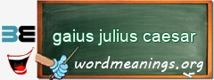 WordMeaning blackboard for gaius julius caesar